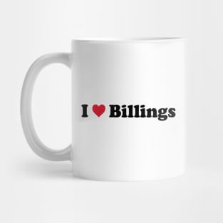 I Love Billings Mug